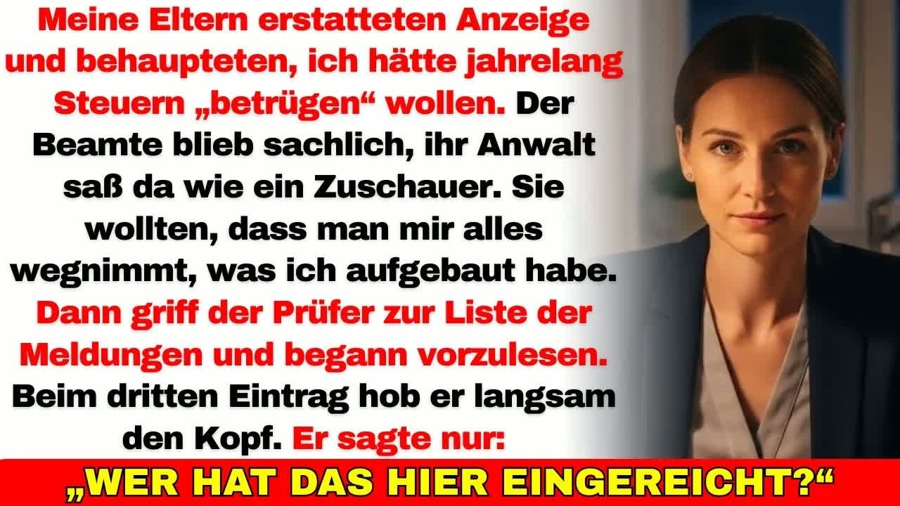 Meine Eltern erstatteten eine Steueranzeige gegen mich — bis der Beamte die Liste vorlastítulo