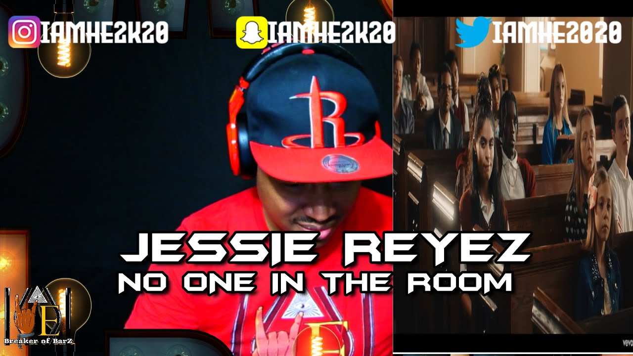 JESSIE REYEZ -NO ONE IN THE ROOM (REACTION)