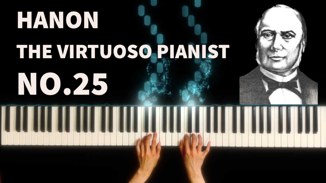 Hanon - The Virtuoso Pianist in 60 Exercises, No.25