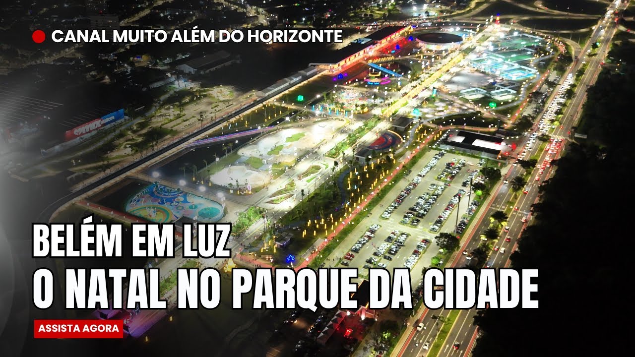 Luz em Belém - O Natal Encantado no Parque da Cidade