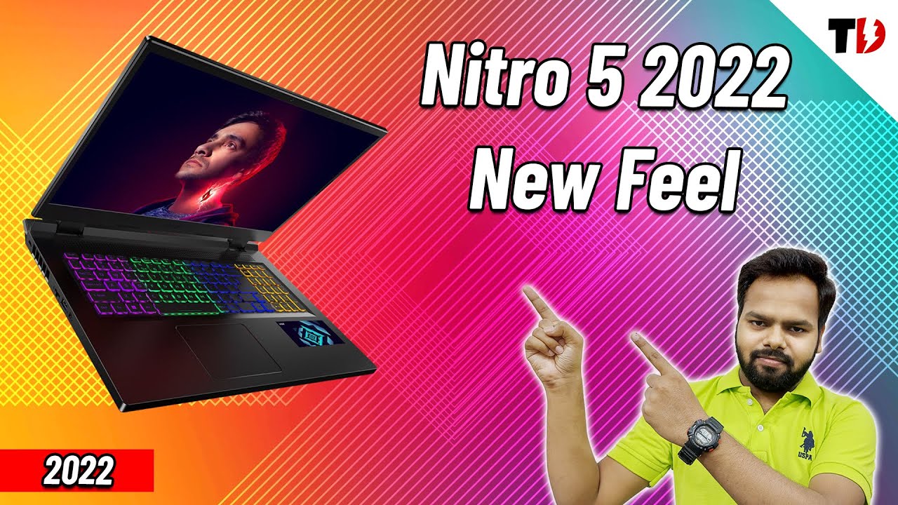 Nitro 5 2022 New feel Improvements?  | Nitro 5 2022 Vs Nitro 5 2021 | Acer nitro 5 2022