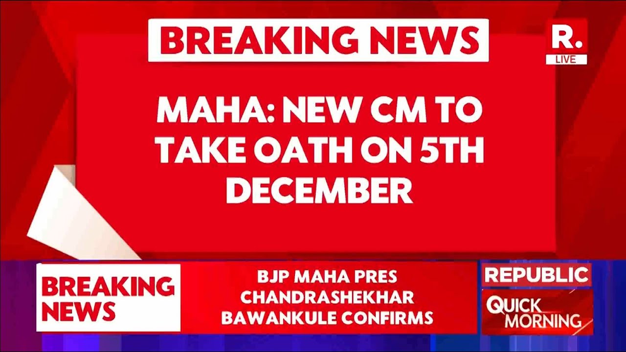 Breaking: Oath-Taking Ceremony of MahaYuti Government in Maharashtra on Dec 5 with PM Narendra Modi