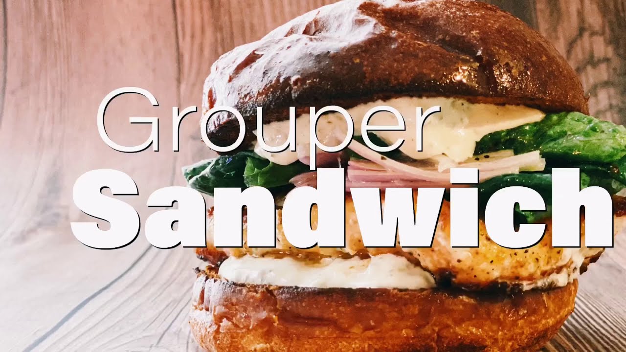 Grouper Sandwich