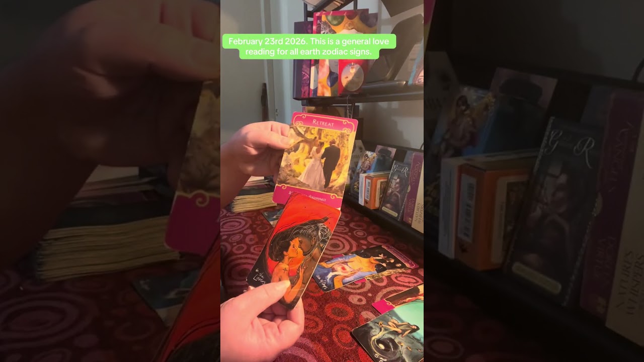 February 23, 2026 general love reading for all earth zodiac signs.