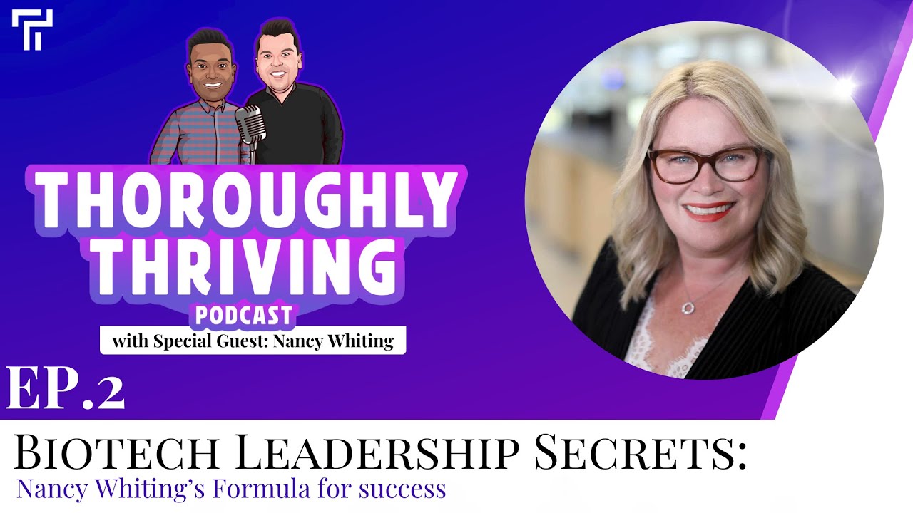 Biotech Leadership Secrets: Nancy Whiting&rsquo;s Formula for Success | #02