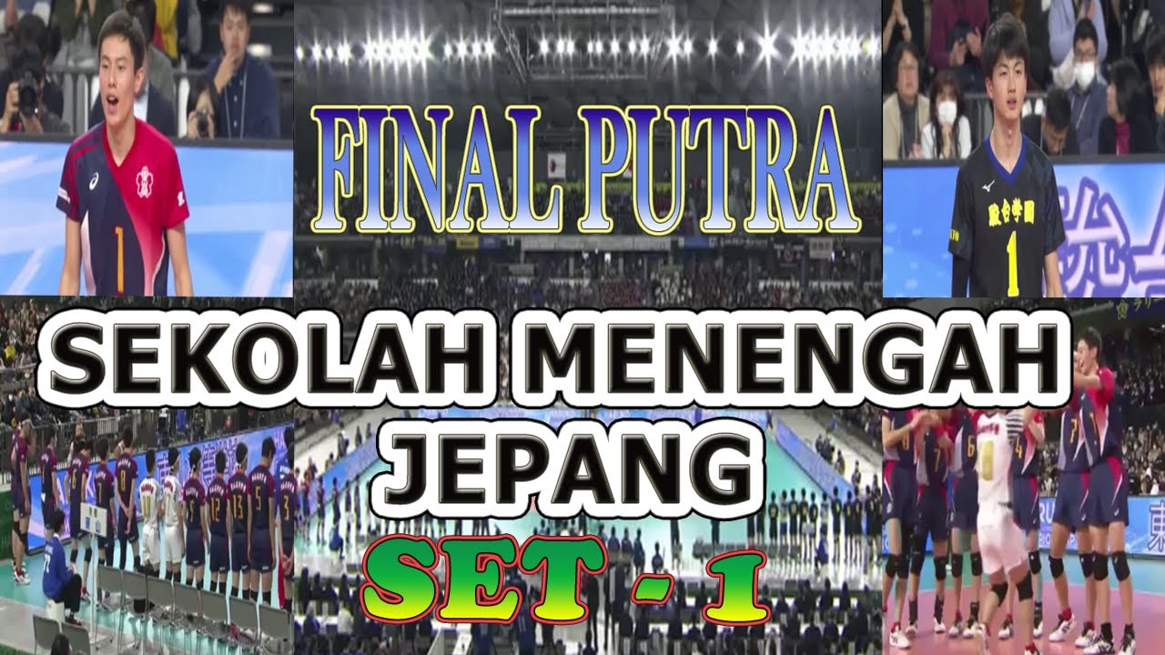 SM Jepang, FINAL Set 1  (Higashiyama vs Sundai Gakuen)