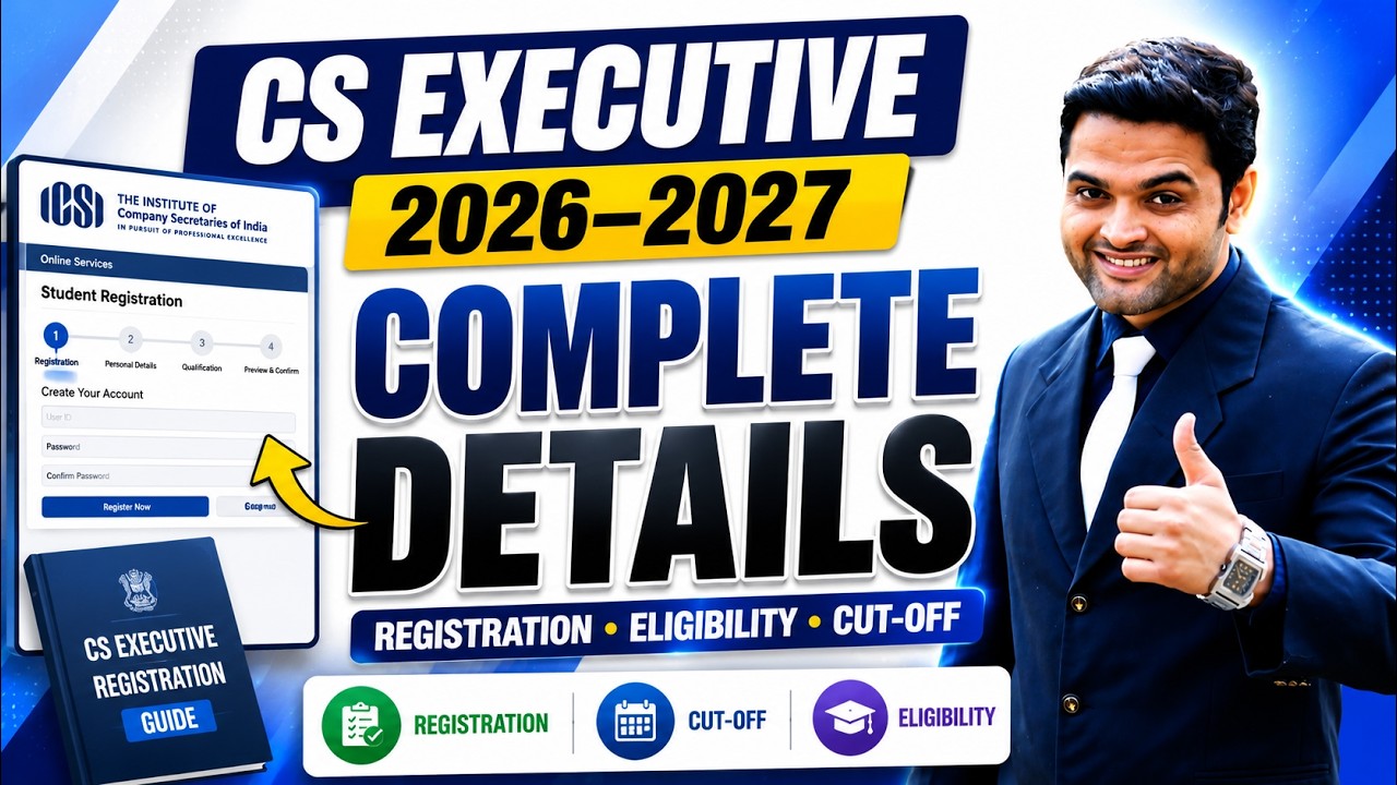 ✅CS Executive Complete Details 2026-2027 | ICSI Registration Process | Cut Off Dates | Eligibility