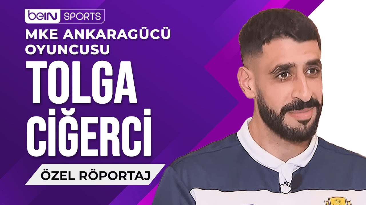 MKE Ankaragücü Oyuncusu Tolga Ciğerci - Özel Röportaj