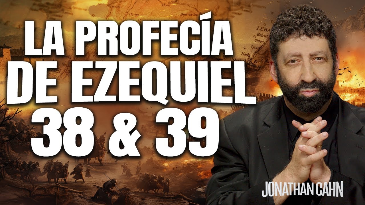 La Profecía de Ezequiel 38 & 39 | Jonathan Cahn Español