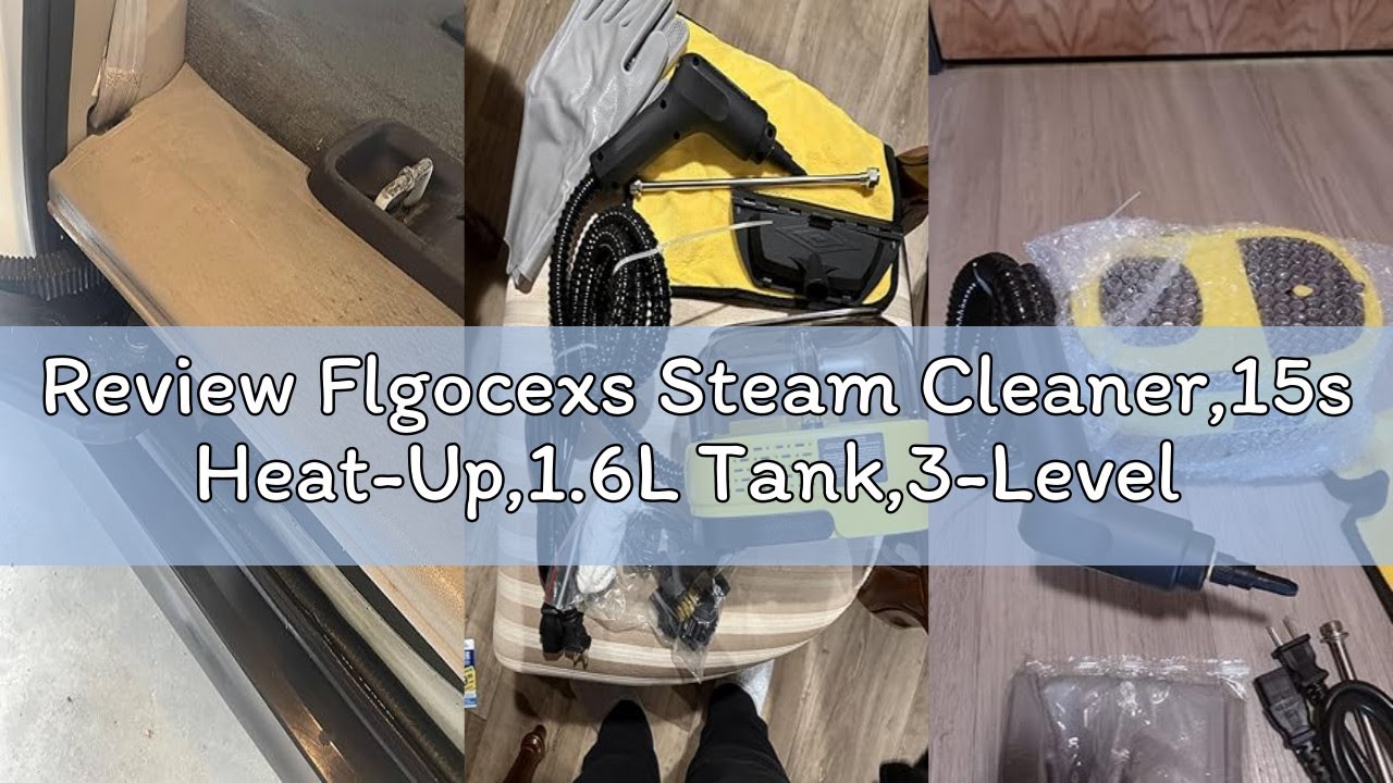 Review Flgocexs Steam Cleaner,15s Heat-Up,1.6L Tank,3-Level Adjustable Handle,2500W Steamer for Clea