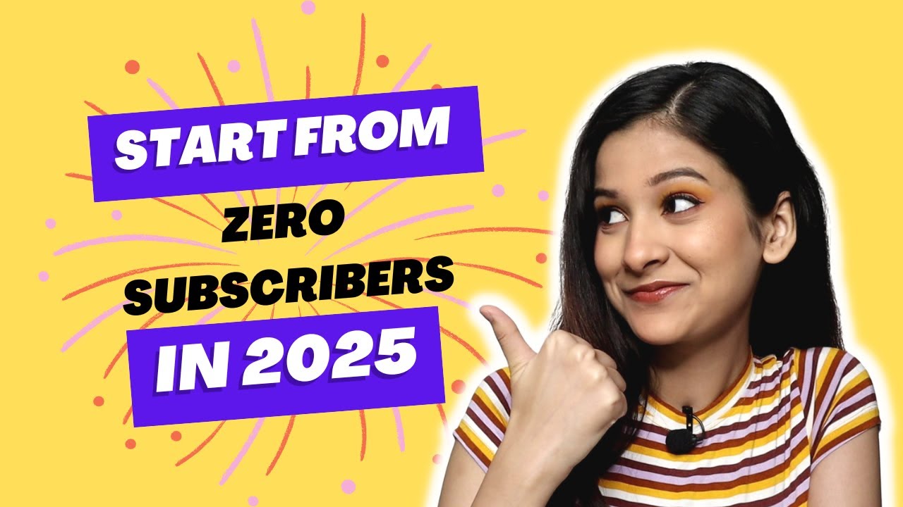 If I Started a YouTube Channel in 2025, I&rsquo;d Do This! How to Start YouTube from Zero Subscribers
