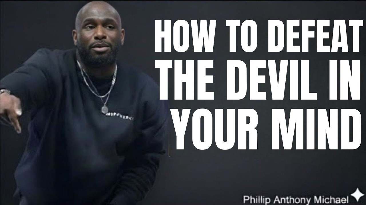 HOW TO DEFEAT THE DEVIL IN YOUR MIND ⚔️ | Philip Anthony Mitchell | 2819 Church