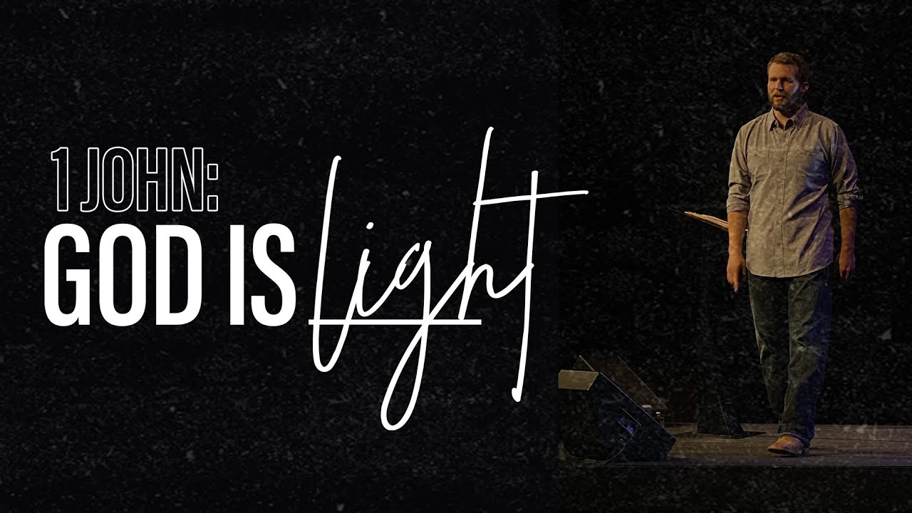 GOD IS LIGHT | 1 John: 