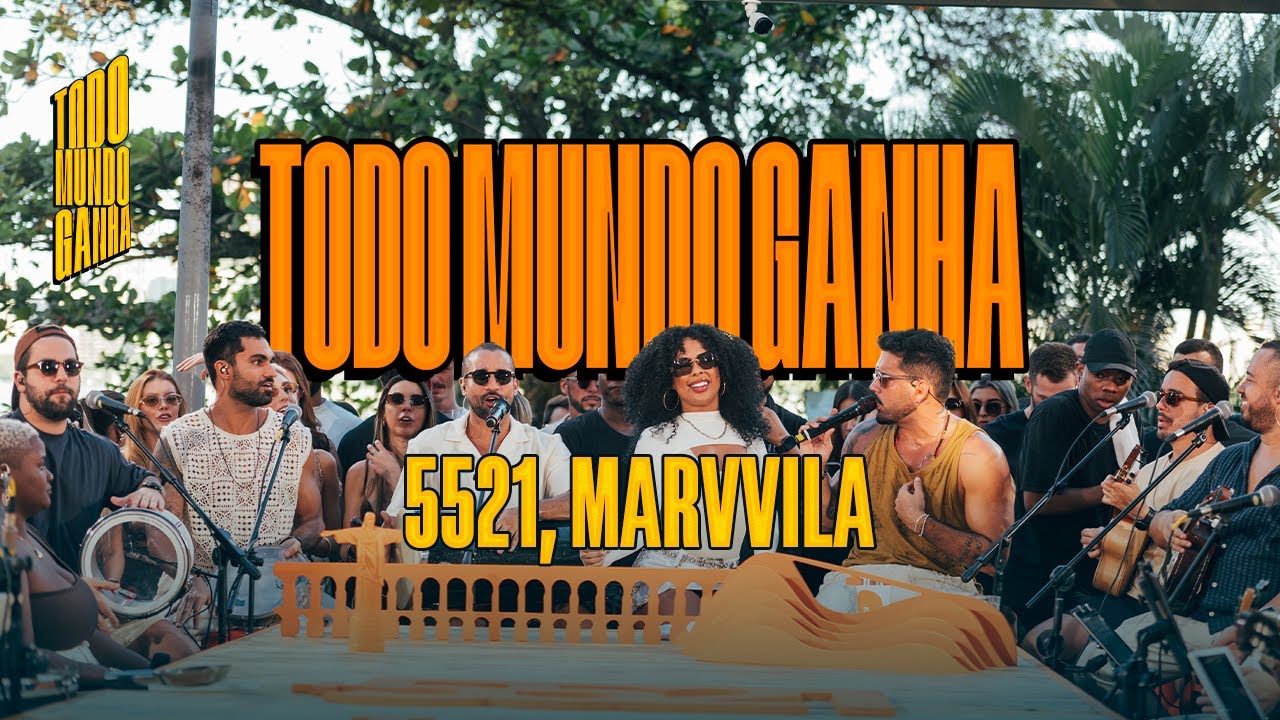 5521, Marvvila - Todo Mundo Ganha / Quem de N&oacute;s Dois / Final Feliz - Todo Mundo Ganha (Ao Vivo)