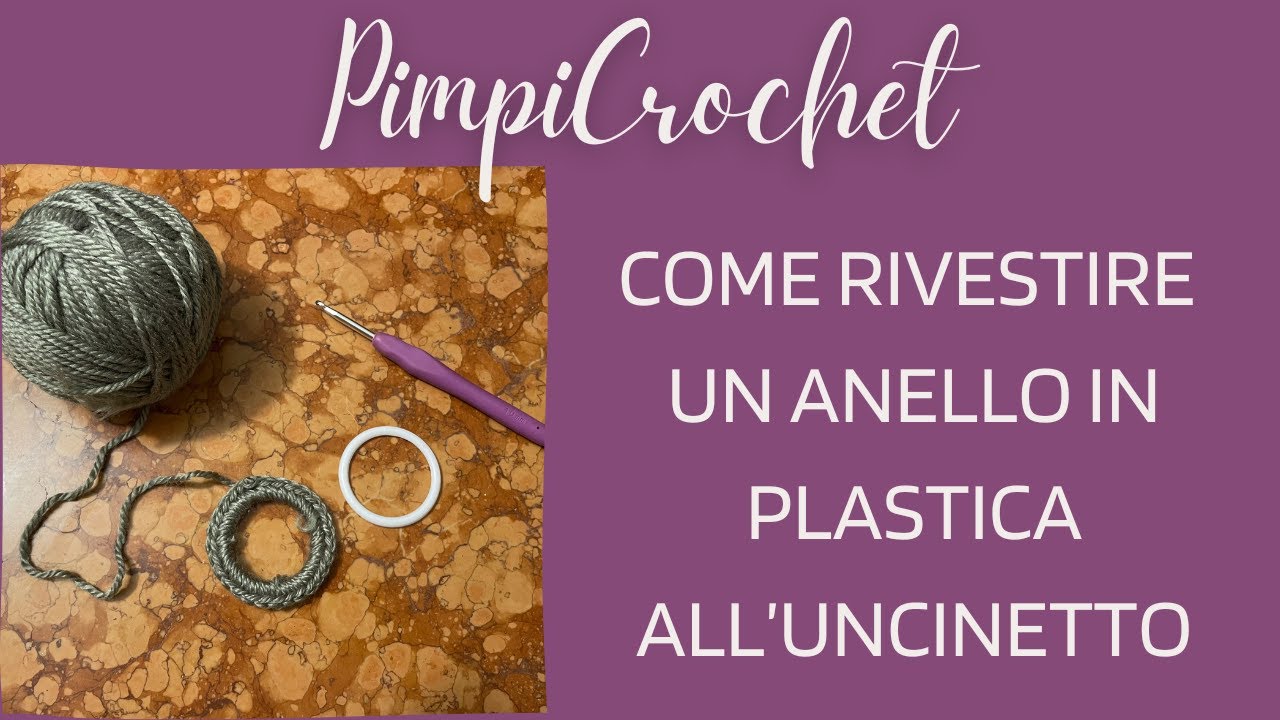 Come rivestire un anello in plastica all'uncinetto |PimpiCrochet|
