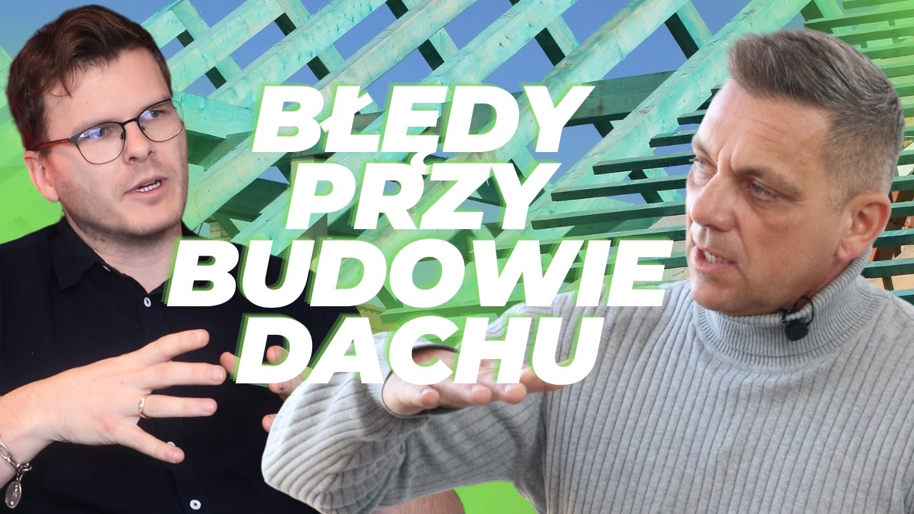 Błędy w budowie dachów – 37 lat doświadczenia cieśli 🏠 WYWIAD