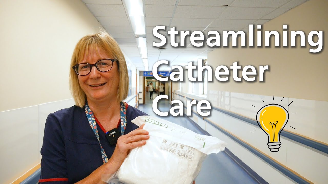 Bright Ideas: Streamlining Catheter Care