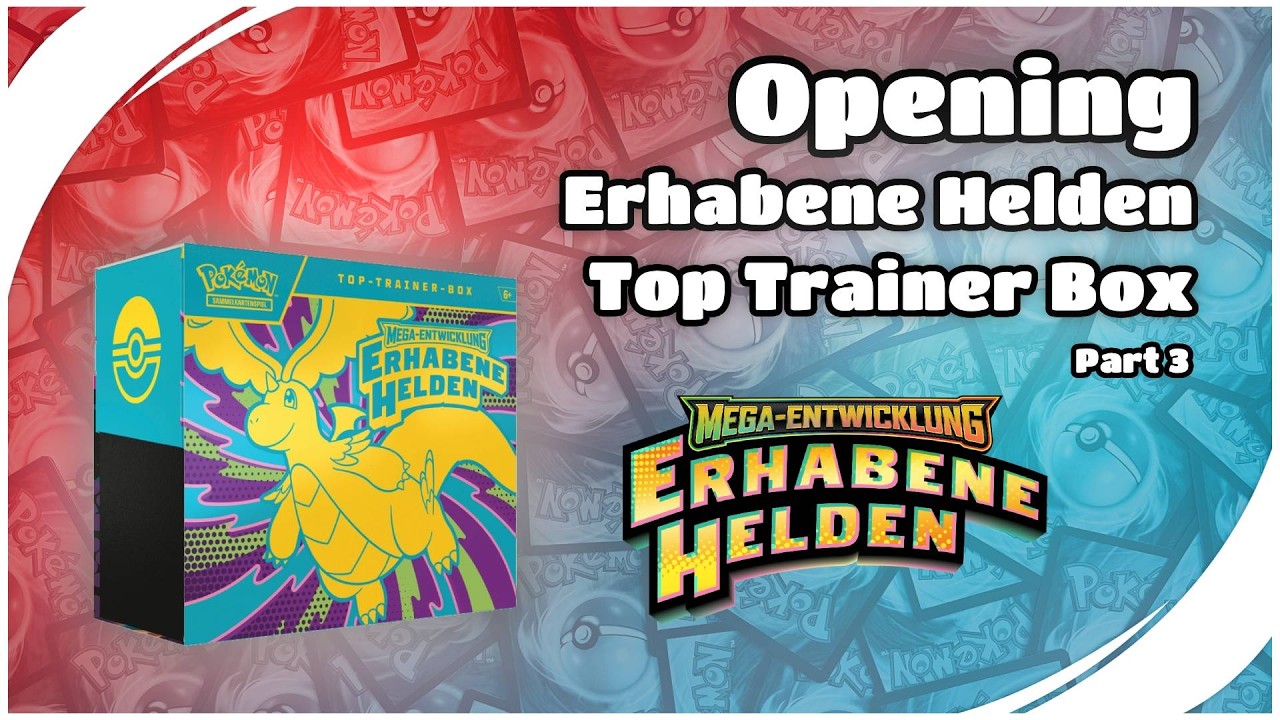 Erhabene Helden Top Trainer Box Opening | Part 3 | Trainers Treasure