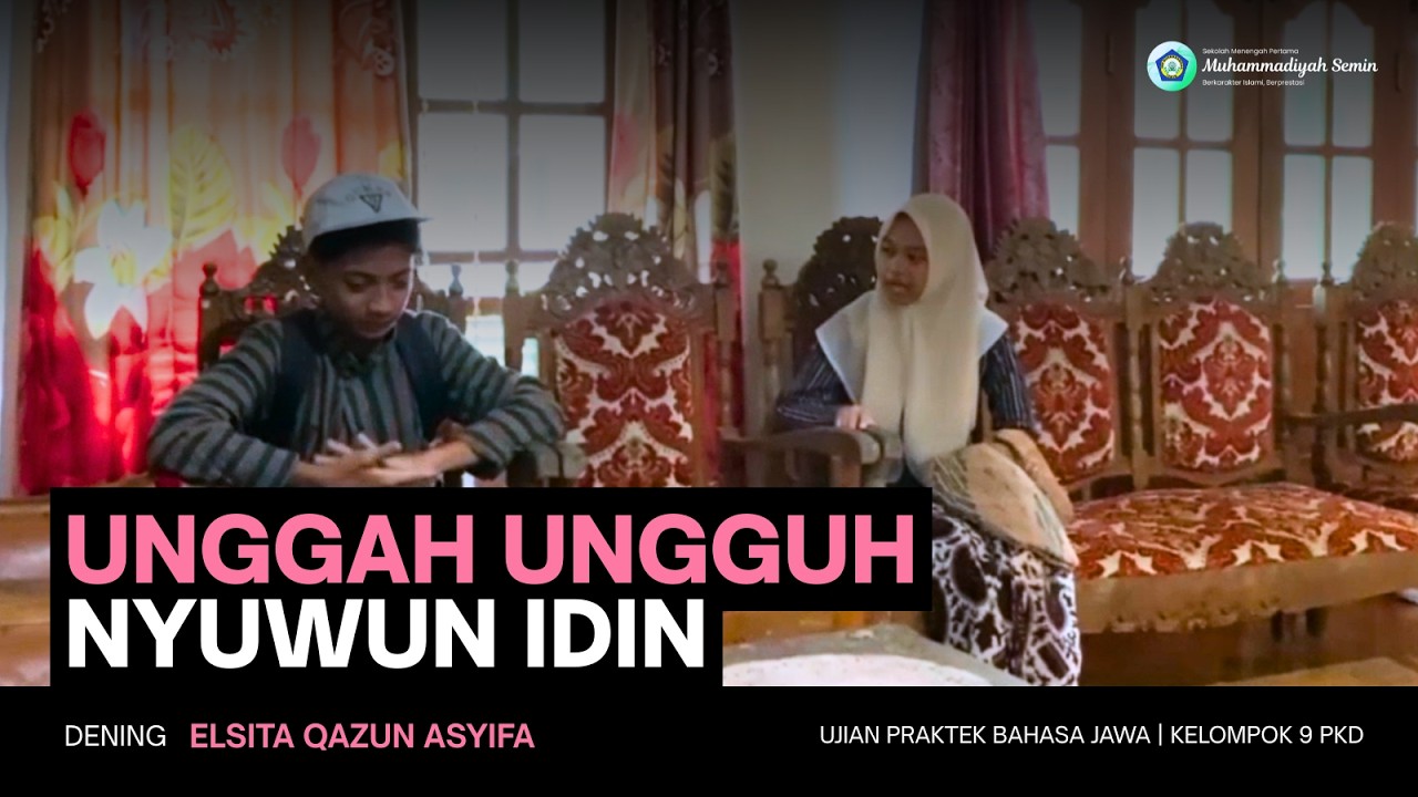 Unggah Ungguh Nyuwun Idin | ujian Praktek Bahasa Jawa