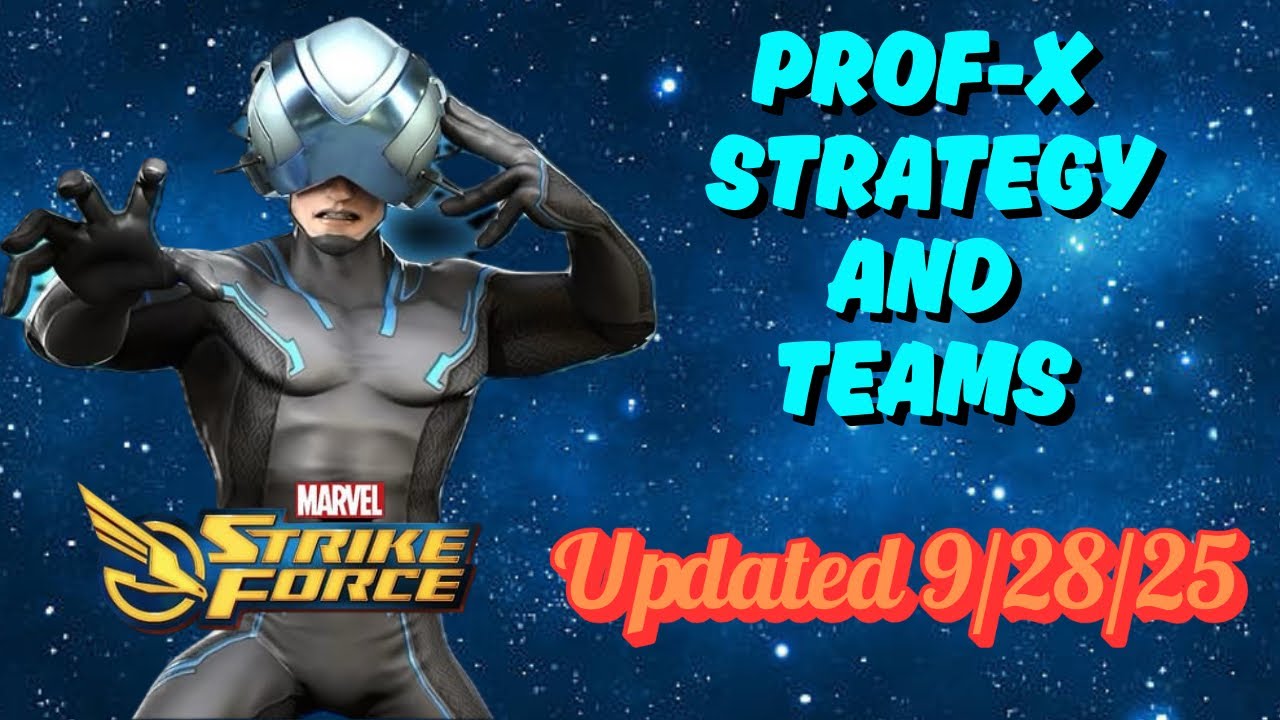 MSF-PROF X SAGA-Руководство по стратегии и командам для каждого раздела-Обновлено 28.09.25-MARVEL...