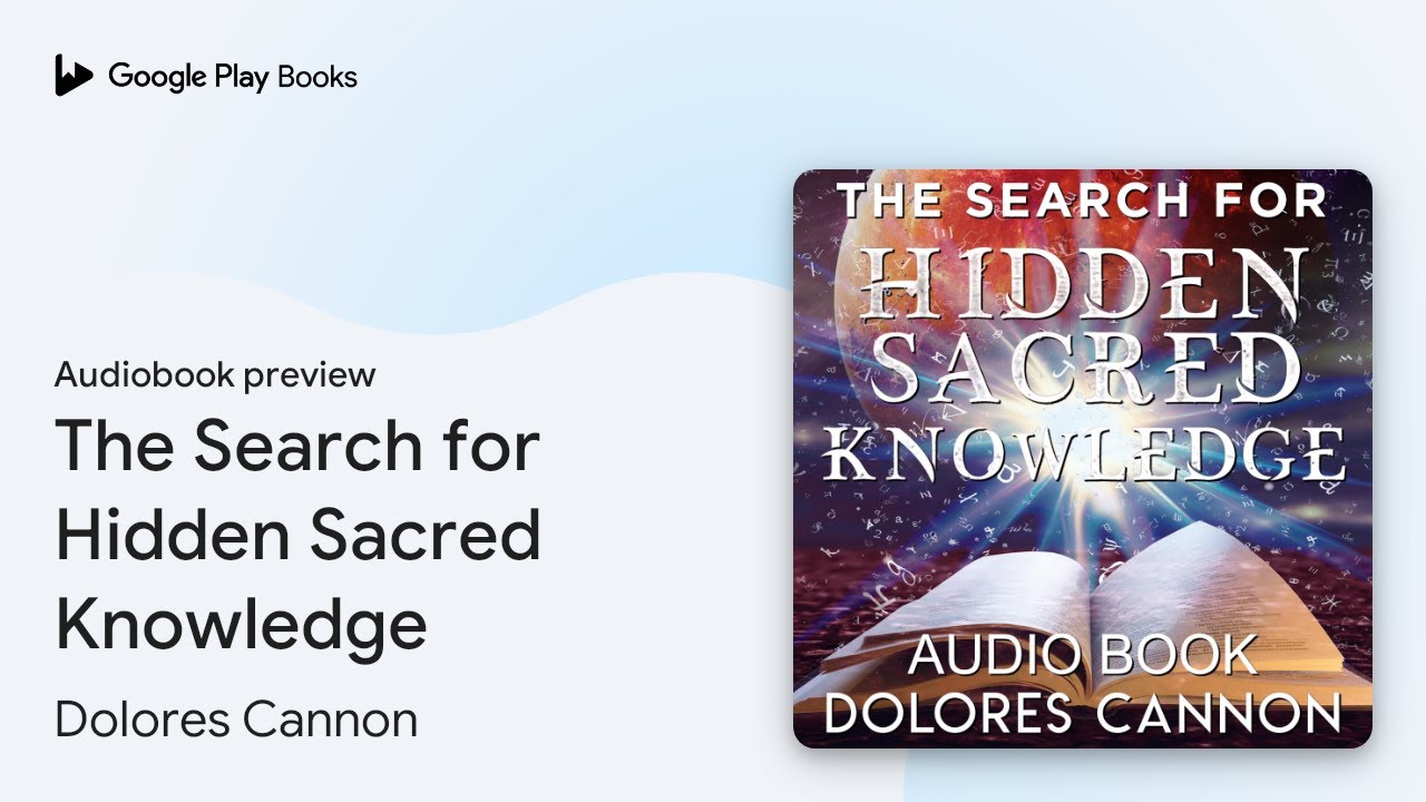 The Search for Hidden Sacred Knowledge by Dolores Cannon &middot; Audiobook preview
