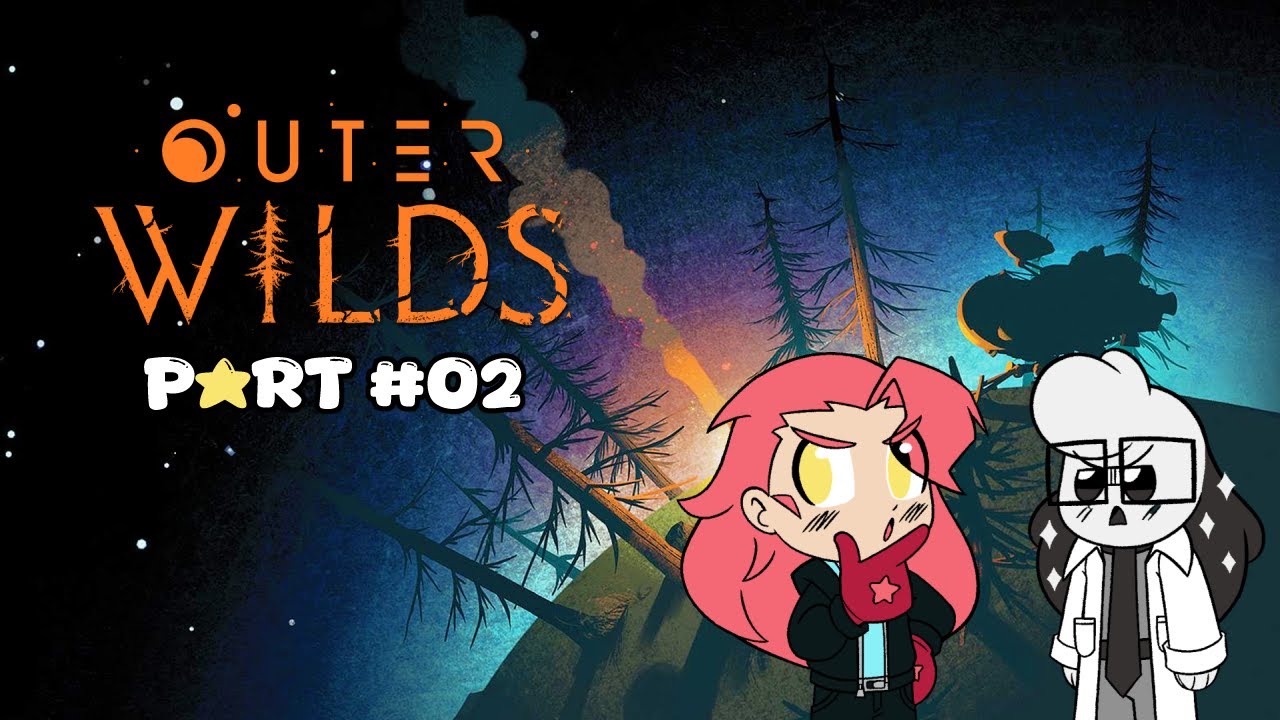 Outer Wilds (Part 2 - Feburary is the Rebel Moon of months)