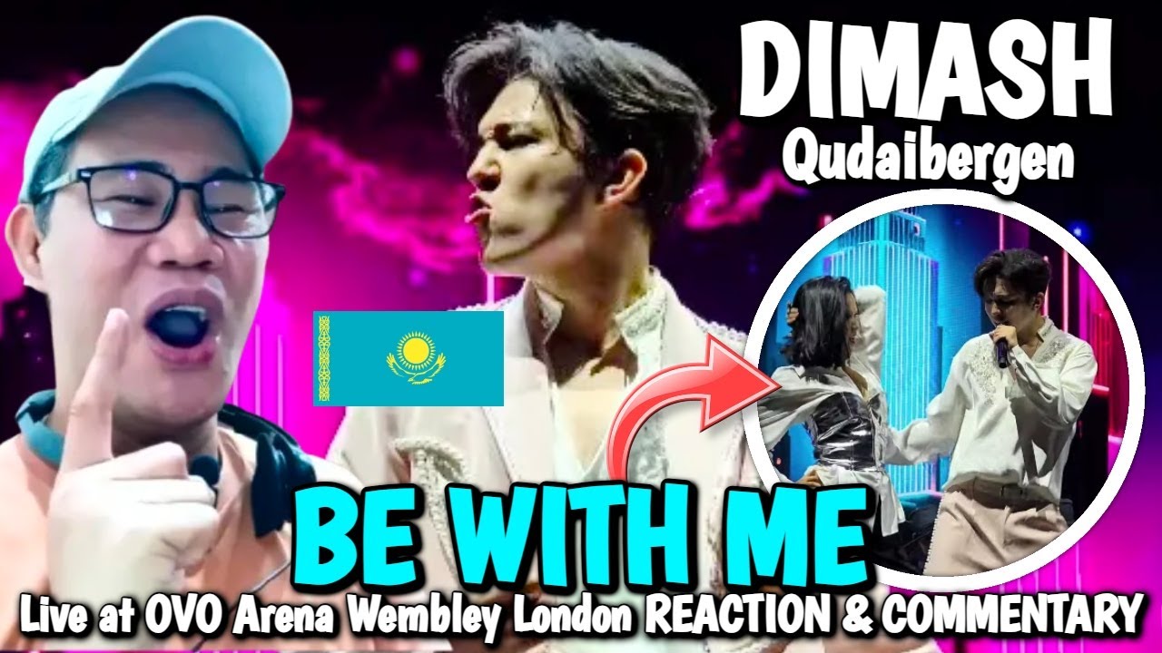 Димаш Кудайберген — BE WITH ME — Live at OVO Arena Wembley London РЕАКЦИЯ