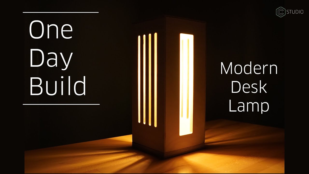 1 Day Build - Modern Desk Lamp
