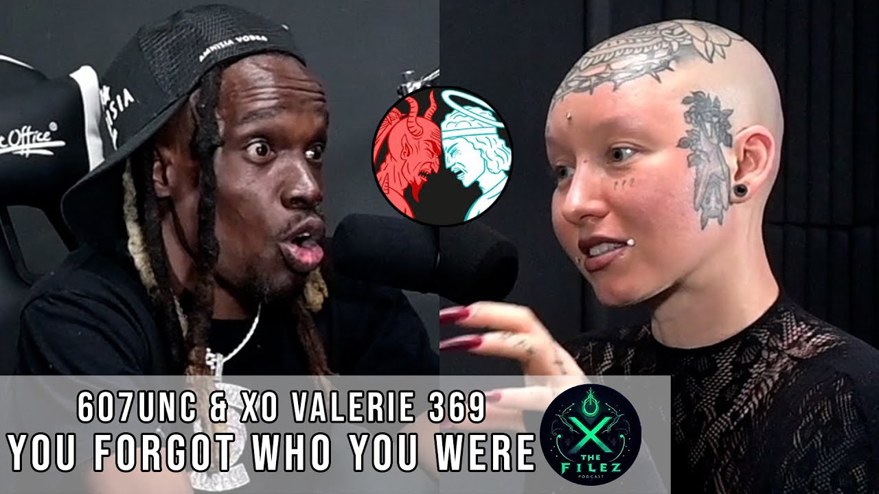 607Unc & XO Valerie 369: Breaking Illusions &ndash; &ldquo;Family Demons, Witches, Vibrations & Aliens&rdquo;