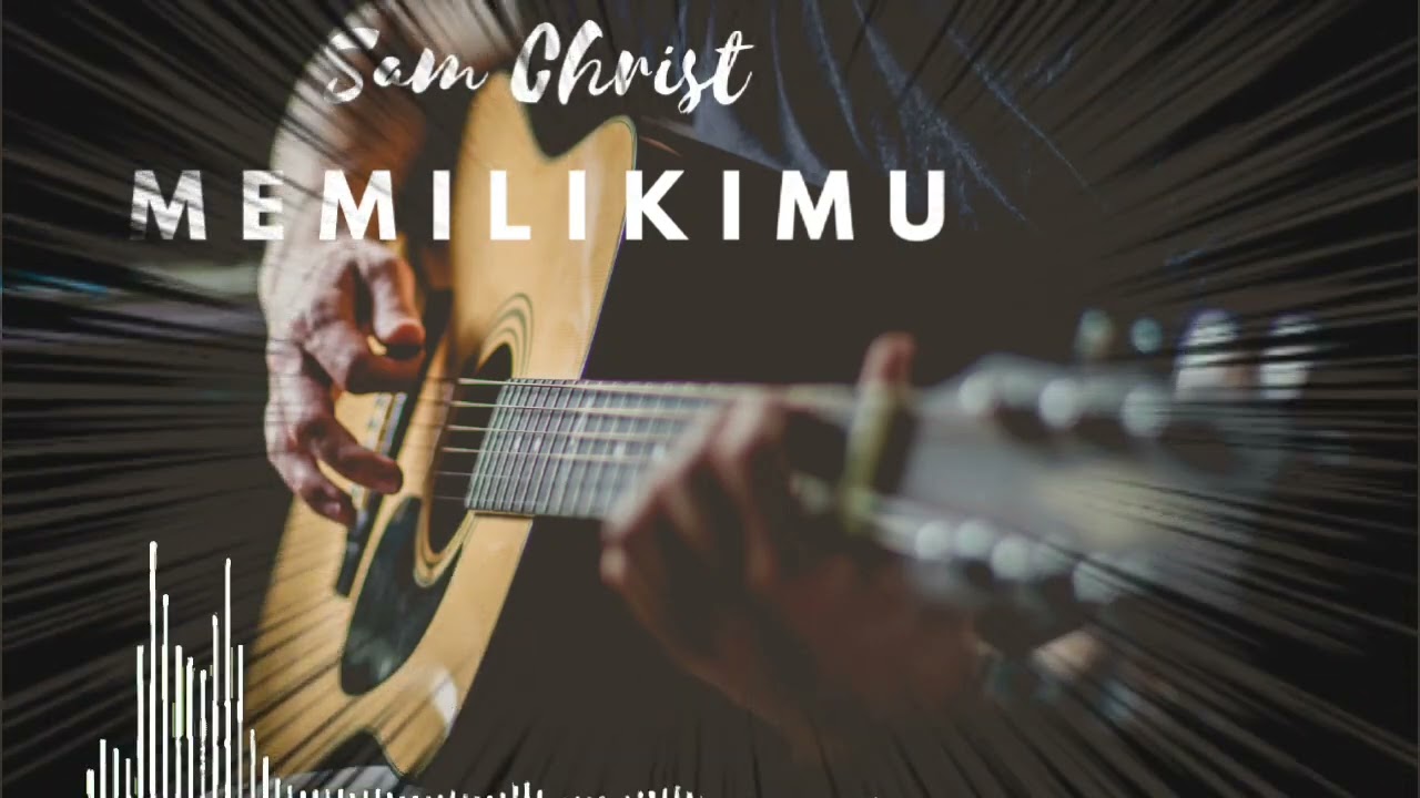 SSH Music Lagu Sam Christ Memilikimu