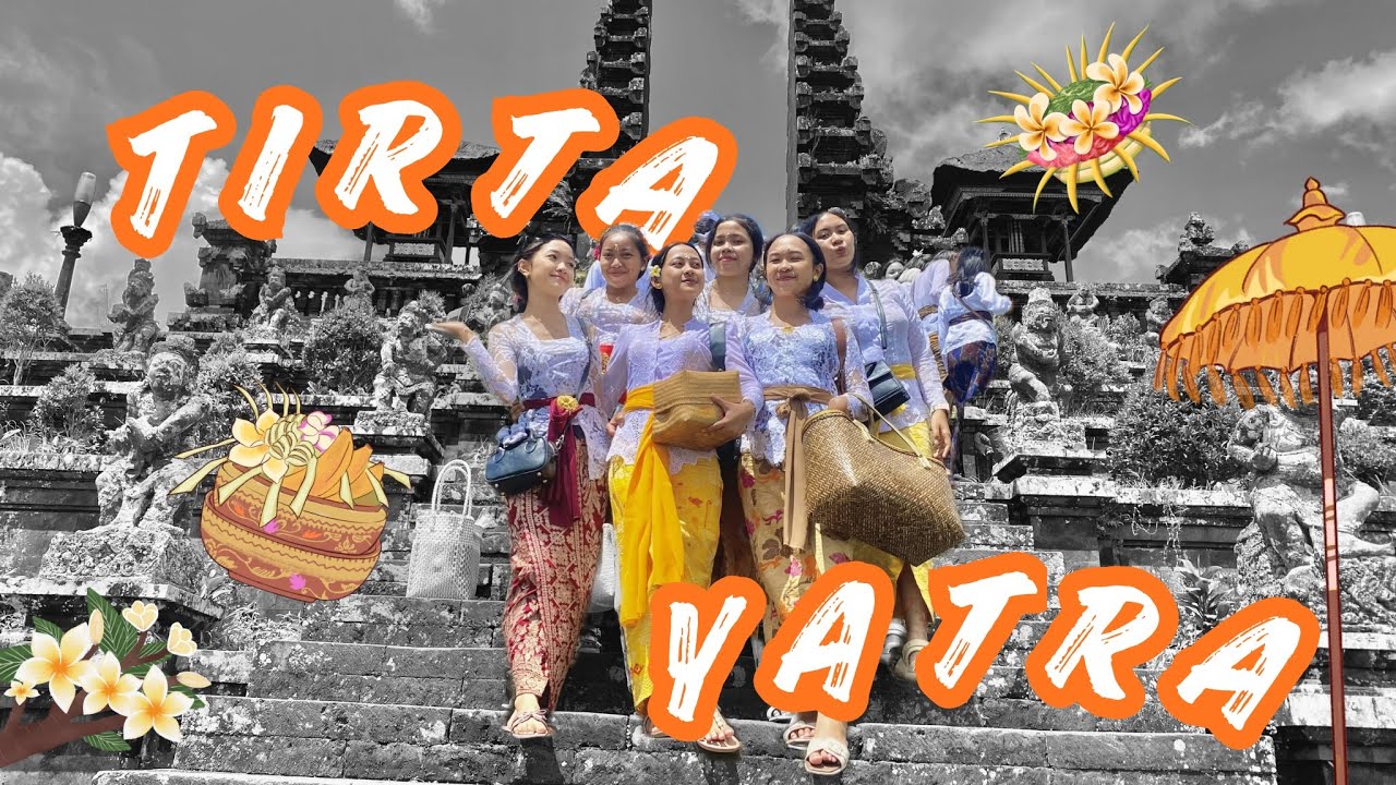 TIRTA-YATRA YEAYY!!🌥️🪷