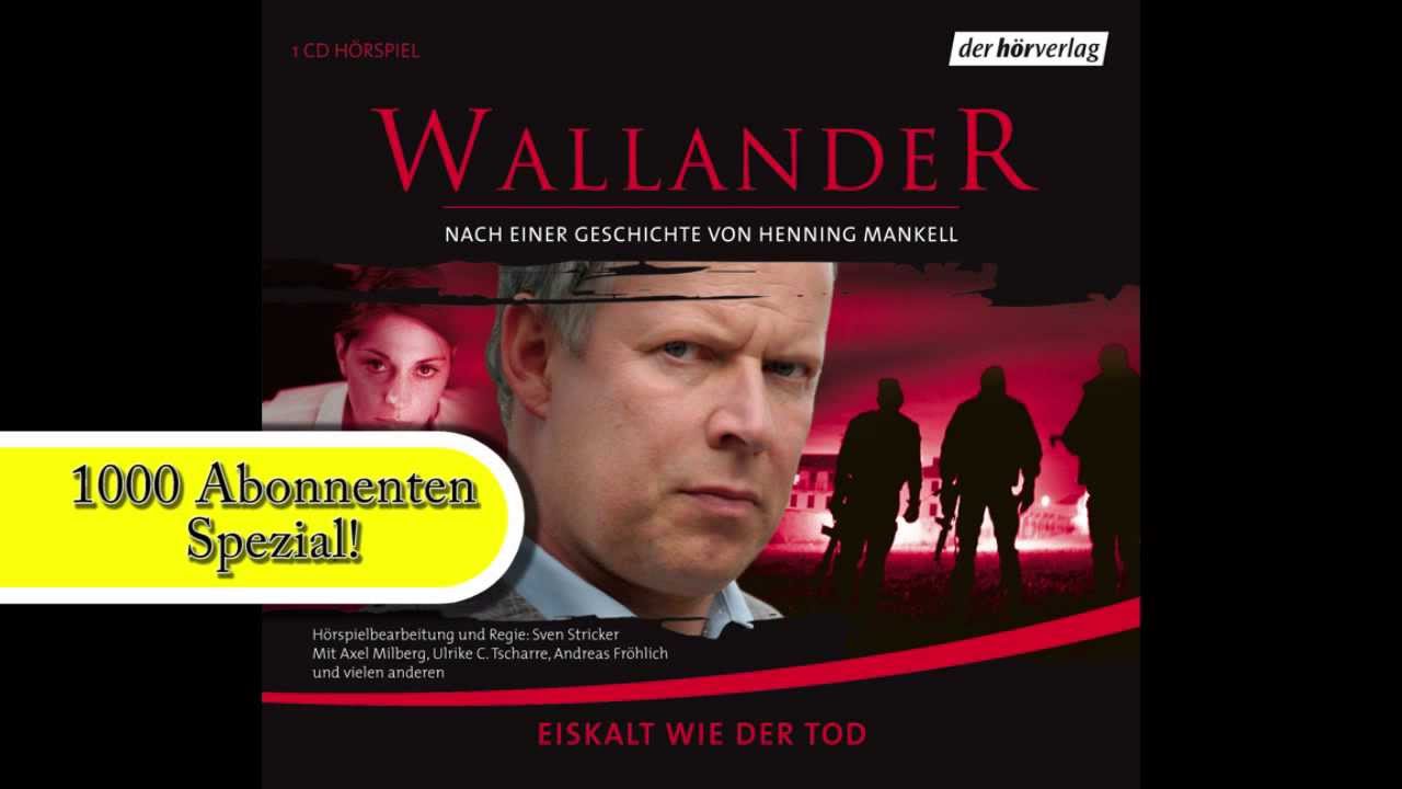 DANKE für 1000 Abos!!! GRATIS Hörspiel: Henning Mankell, "Wallander - Eiskalt wie der Tod"