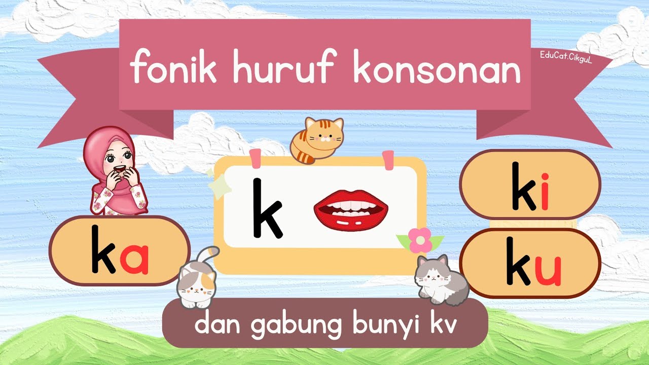 FONIK BM | Huruf Konsonan k | Gabung Bunyi ka ki ku