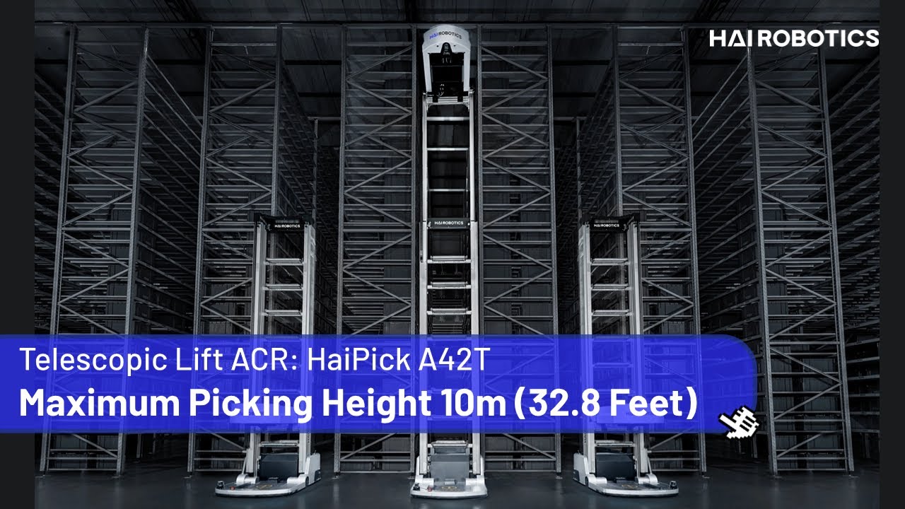 HaiPick A42T: Pick and Store Goods at a Dizzying Height of Up to 10m