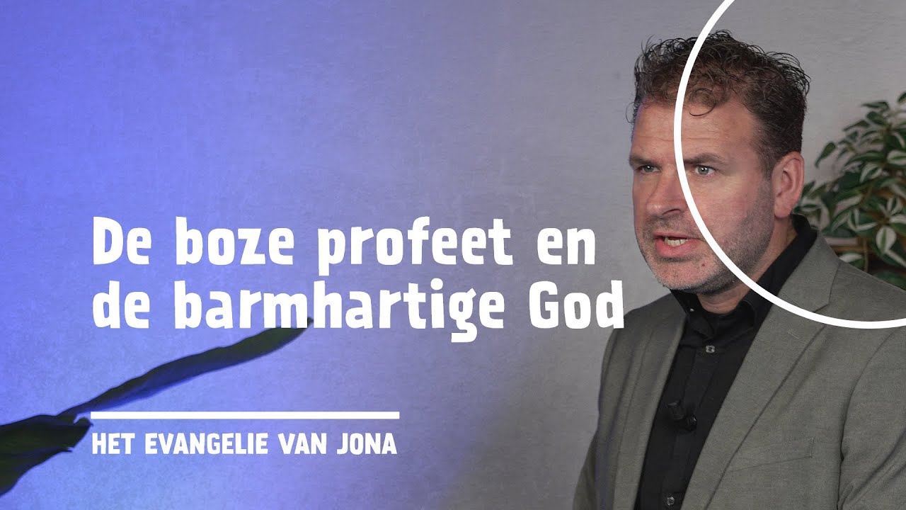 14 | De boze profeet en de barmhartige God | Jona 4:1-2 | Leander Janse
