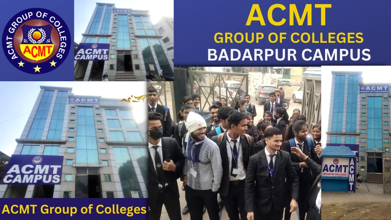 ACMT Group of Colleges ( Badarpur Campus) #ACMT #ACMTGroups #acmtcollege