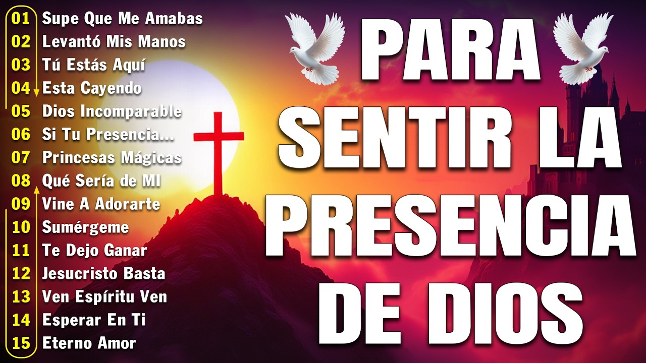 PODEROSAS ALABANZAS CRISTIANAS ADORACION - MUSICA CRISTIANA DE ADORACION PARA ORAR -MUSICA CRISTIANA