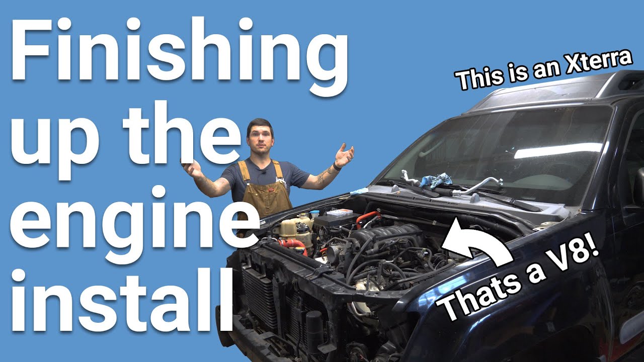 How to VK Swap An Xterra (Finishing the Engine Install)