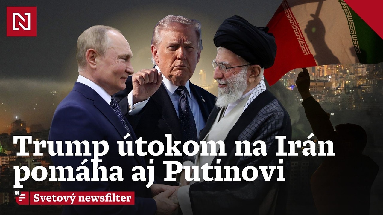 Svetový newsfilter: Trump útokom na Irán pomáha aj Putinovi