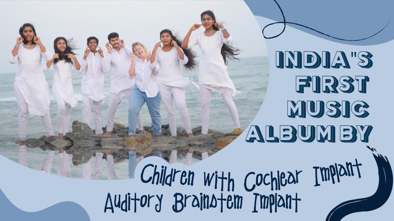 India's first Music Album by Children with Cochlear Implant and Auditory Brainstem Implan