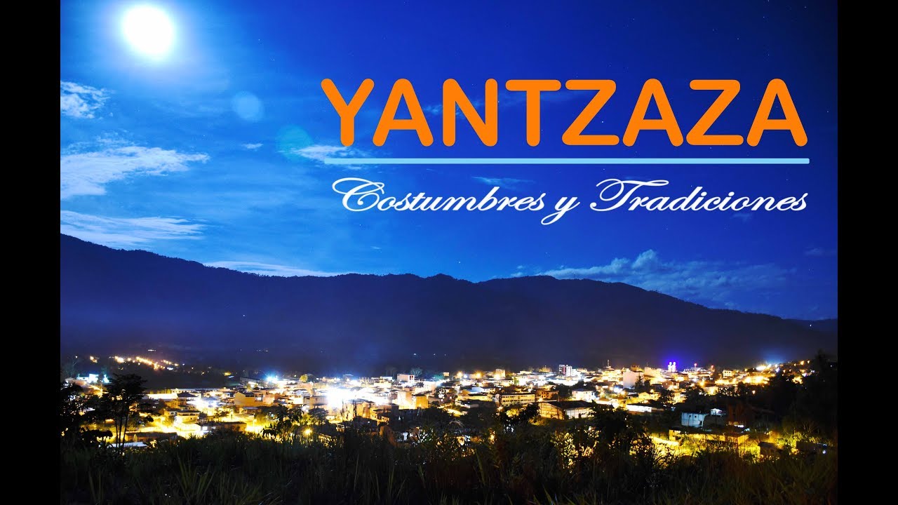 Yantzaza es turismo, costumbres y tradiciones