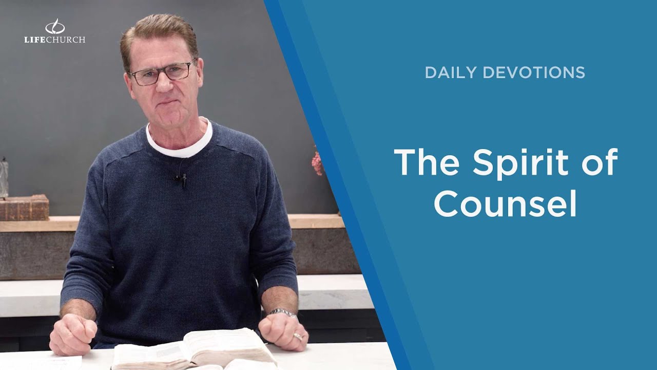 The Spirit of Counsel  - Pastor Robert Maasbach Shares a Daily Devotion