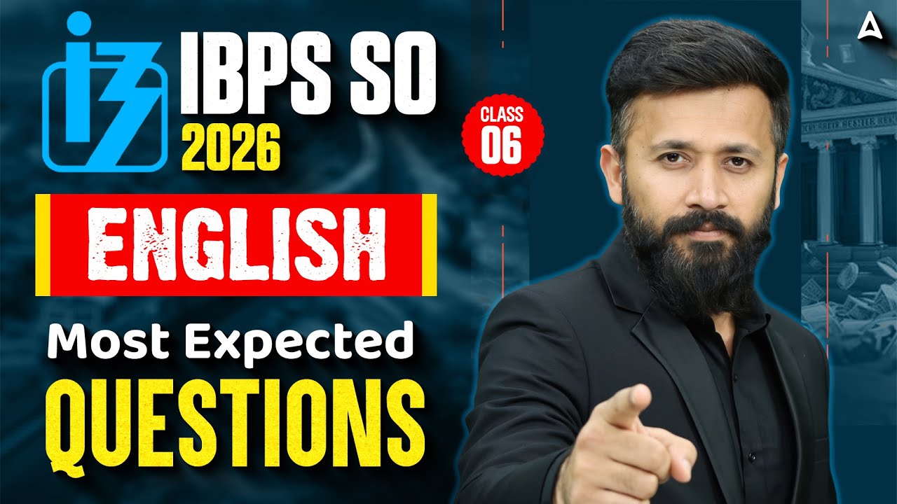 IBPS SO 2026 English Classes | Most Expected Questions | Class 06 | By Parth Krishan Upadhyay