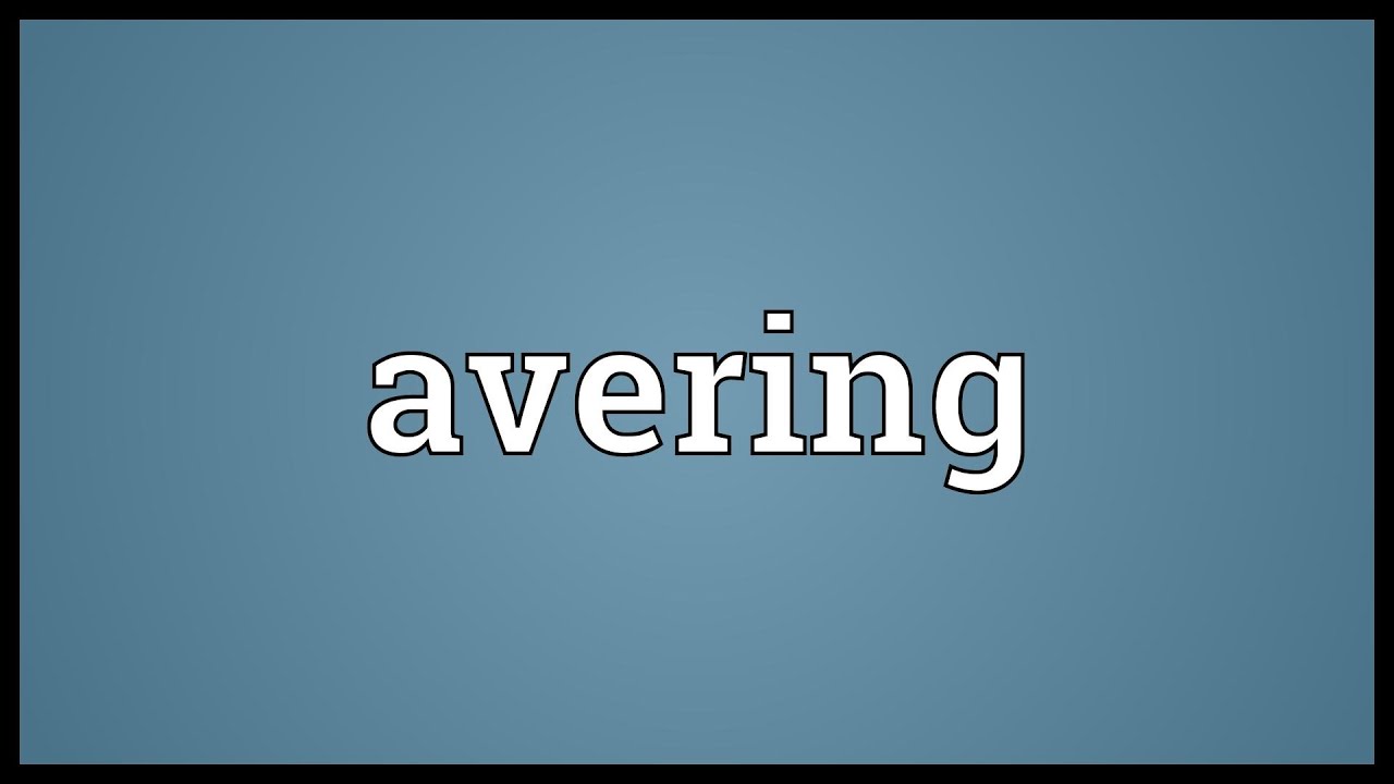Avering Meaning