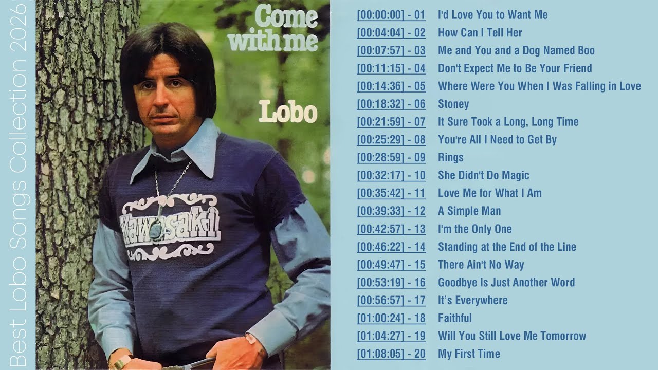 Lobo Greatest Hits Mix - Best of Lobo 2026 - I'd Love You to Want Me, Stoney & More 70s Classics