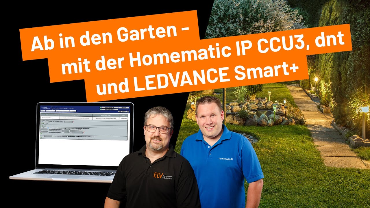 ELV Online-Fachseminar - Ab in den Garten mit der Homematic IP CCU3, dnt und LEDVANCE Smart+