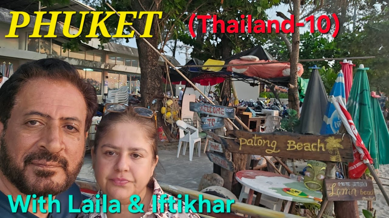 Phuket (Thailand) Family Travel Vlog with Laila and Iftikhar 