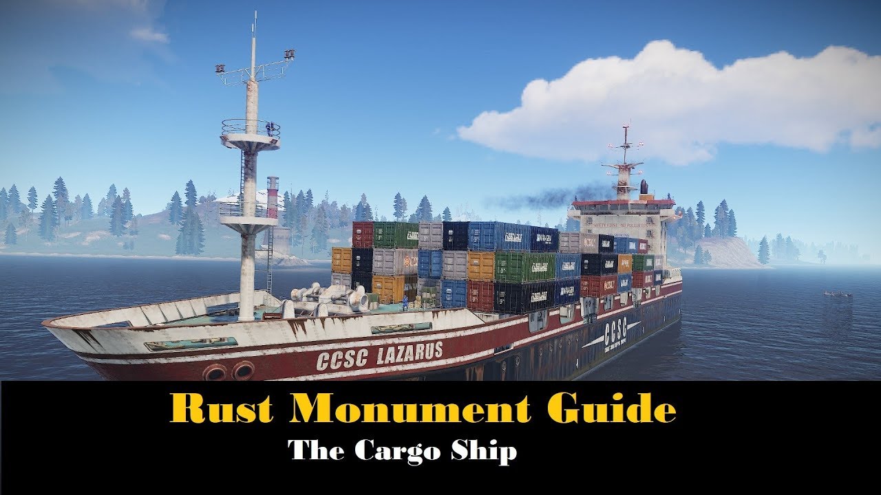 Rust Monument Guide - The Cargo Ship [UPDATED]