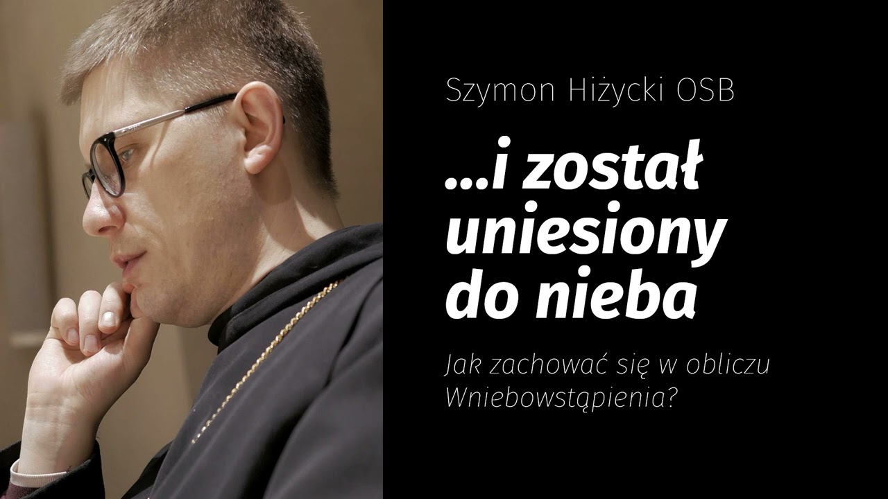 Warszawskie Spotkania Benedyktyńskie. Konferencje o. Szymona Hiżyckiego OSB