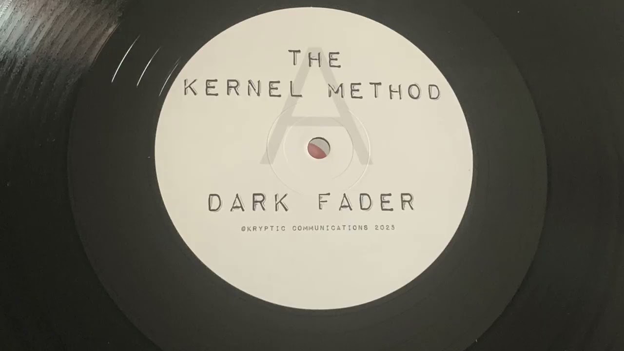 THE KERNEL METHOD - DARK FADER 2025